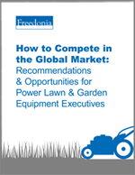 How to Compete in the Global Market: Recommendations & Opportunities for Power Lawn & Garden Equipment Executives