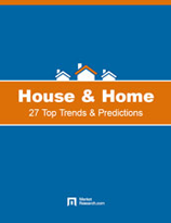 House & Home: 27 Top Trends and Predictions