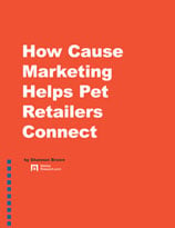 How Cause Marketing Helps Pet Retailers Connect