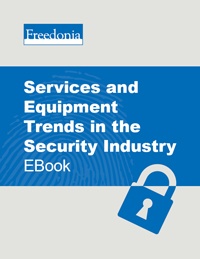 Services and Equipment Trends in the Security Industry